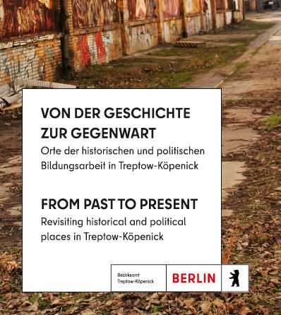 Veranstaltungsreihe "Von der Geschichte zur Gegenwart - Orte der historischen und politischen Bildungsarbeit in Treptow-Köpenick"