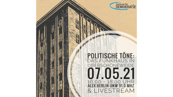 Radiosendung zum Funkhaus "Politische Töne - das Funkhaus in Oberschöneweide" Zum Nachören: Radiosendung zum Funkhaus